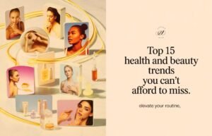 Top 15 Health and Beauty Trends You Can’t Afford to Miss